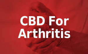 CBD For Arthritis